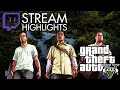 Stream Highlights: Grand Theft Auto V