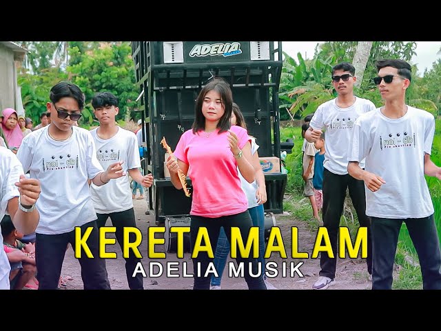 KERETA MALAM ADELIA MUSIK LIVE PENGENJEK class=