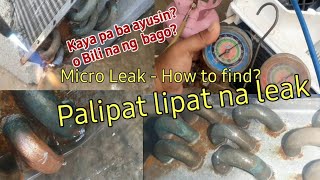 Palipat lipat na leak - micro leak of  air con evaporator