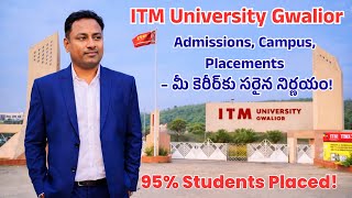 ITM University Gwalior Review 2026 | Campus Tour | Placements 95% | Fees | Admission Process