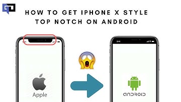 Get The iPhone X Notch On Any Android Phone...😀