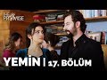 Yemin (The Promise) 17. Bölüm | Season 1 Episode 17