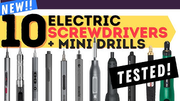 I tested 10 Electric Screwdrivers and Mini Drills - This is what you should buy! (EP1)