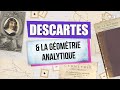 Descartes et la gomtrie analytique  la grande aventure des maths  lumni