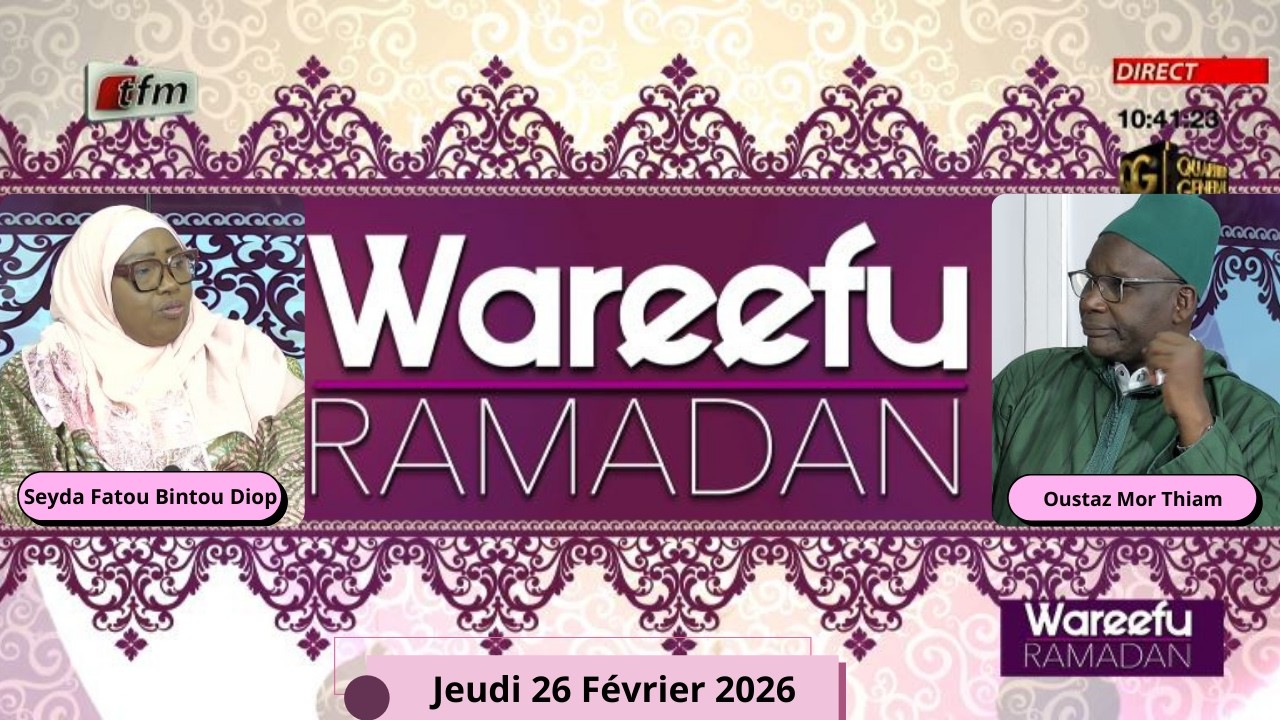 🚨 🚨 TFM LIVE : Wareefu Ramadan - 26 Février 2026 - Pr : Seyda Fatou Bintou Diop & Oustaz Mor Thiam