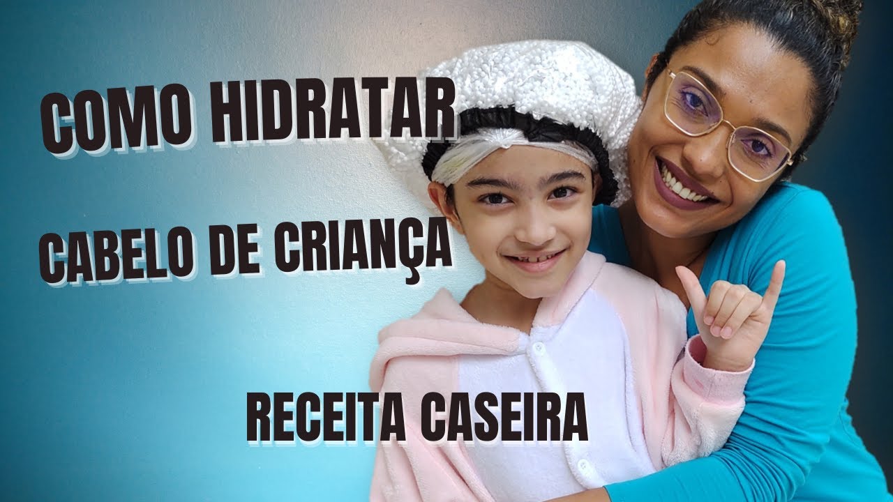 COMO HIDRATAR CABELO DE CRIANÇA - *RECEITA CASEIRA* NUTRIÇÃO COM ...