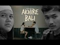 Capture de la vidéo Akhire Bali - Lavora (Official Music Video) || Yen Takdire Bali Besok Bakal Bali