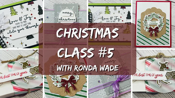 Christmas Class #5 with Ronda Wade featuring Stamp...