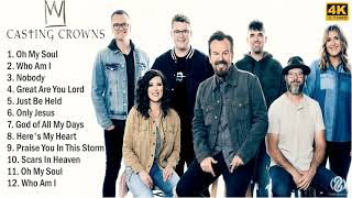 [4K] Casting Crowns 2021 MIX - Top 10 Best Casting Crowns Songs 2021 - Greatest Hits - Playlist 2021