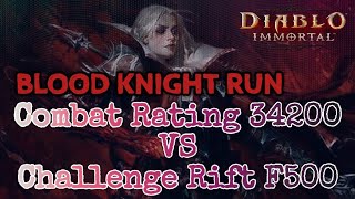 RIFT 500 VS COMBAT RATING 34200 ‼️ BLOOD KNIGHT RUN‼️#diabloimmortal #blizzard #bloodknight