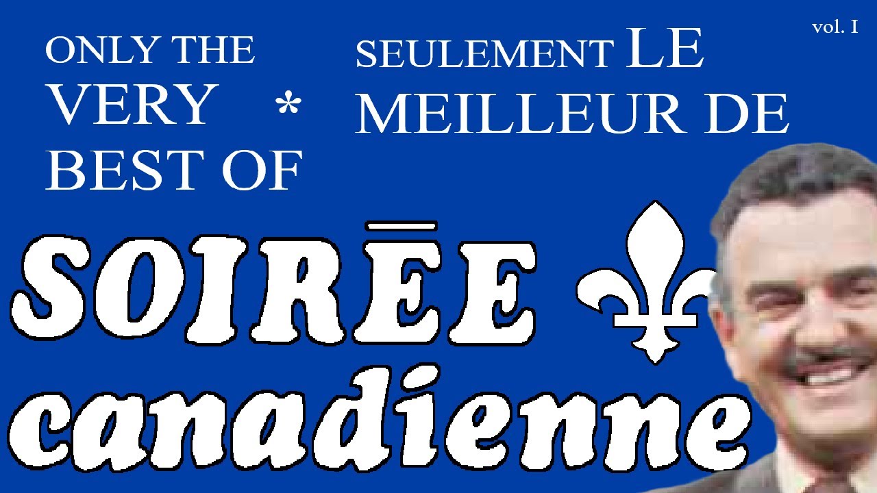 Best of Soirée Canadienne: Chansons à Répondre