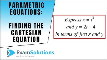 Parametric Equations : Converting to Cartesian form (1) : ExamSolutions