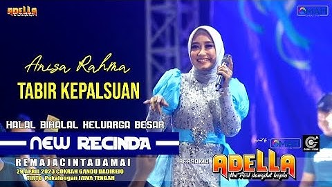 ADELLA - Tabir Kepalsuan - Anisa Rahma - Live NEW RECINDA 2023
