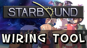 Starbound - Tutorial - How to Craft & Use the Wiring Tool