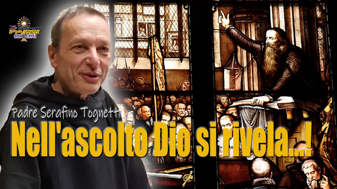 Padre Serafino Tognetti “Nell'ascolto Dio si rivela...!” - 3 Piccoli Passi con Gesù