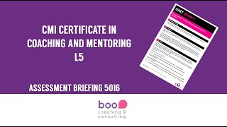 CMI Level 5 Coaching and Mentoring Award / Certificate Assessment Briefing 5016 (23 mins)