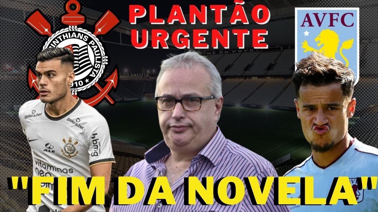 🔥 SAIU AGORA 🔥 FAUSTO VERA | PHILLIPE COUTINHO | DIRETOR DO CORINTHIANS ...