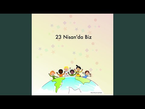 23 Nisan'da Biz