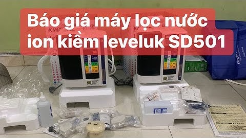 Báo giá 08/10 Máy lọc nước ion kiềm leveluk SD501 . Hàng đập hộp kính mời các bác. 0914300368