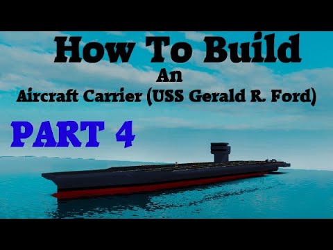 Download How To Build An Aircraft Carrier Uss Gerald R Fo - roblox plane crazy aircraft carrier