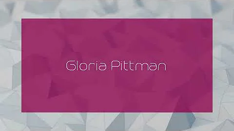 Gloria Pittman - appearance