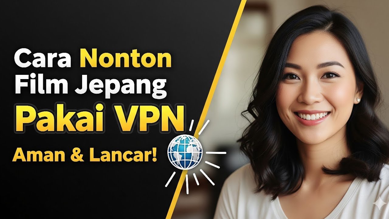 Cara Nonton Film Jepang Pakai Vpn