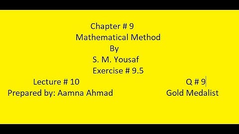 Integrating Factor ||| Mathematical Method ||| S. M. Yousaf ||| Ex 9.5 ||| L # 10 ||| Q # 9