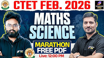 CTET Feb 2026 Maths & Science Marathon | CTET Science Paper 2 Marathon | CTET Maths Paper 2 Marathon