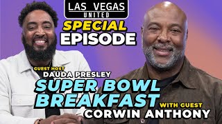 SPECIAL Episode "Super Bowl Breakfast" with Corwin Anthony