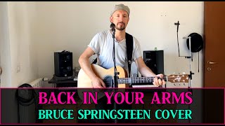 Back In Your Arms (Bruce Springsteen Cover)