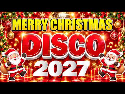 Disco Christmas Songs Medley 2027 🎄 Best Christmas Remix Nonstop | Greatest Holiday Party Hits 2027