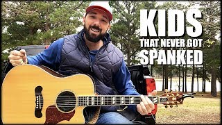Kids That Never Got Spanked - Buddy Brown