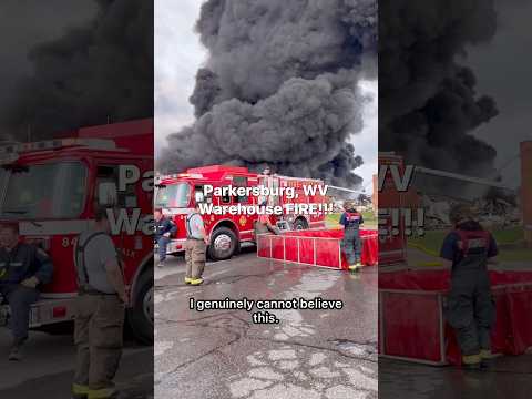 Parkersburg, WV Warehouse FIRE!!!