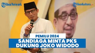 Sandiaga Uno Minta PKS Pertimbangkan Ajakannya, Mendukung Pemerintahan Presiden Joko Widodo