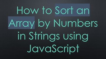How to Sort an Array by Numbers in Strings using JavaScript
