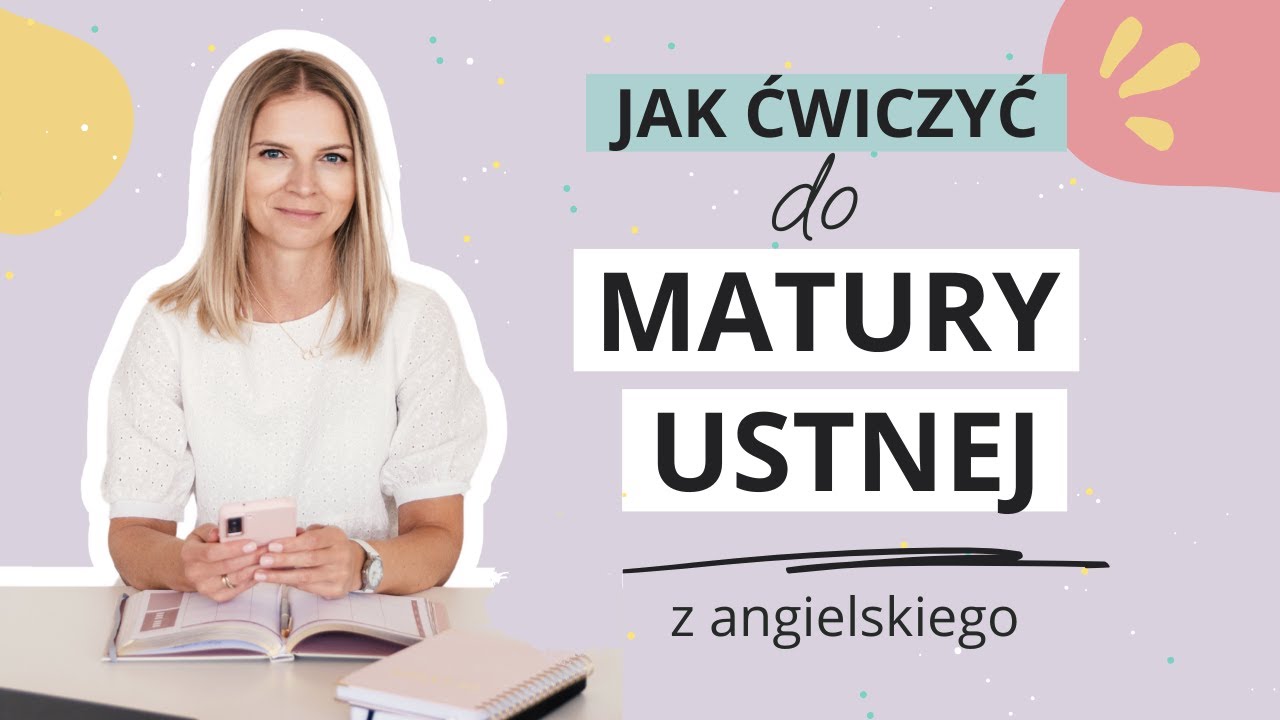 Matura ustna z angielskiego - jak ćwiczyć w domu?