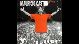 Ministério Jovem Profeta  | CD 1 COMPLETO | Maurício Castro, Jovem Profeta