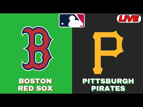 🔴LIVE : Pittsburgh Pirates Vs Boston Red Sox | MLB 2025 | MLB Live Baseball Score