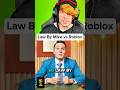 LAW BY MIKE VS ROBLOX