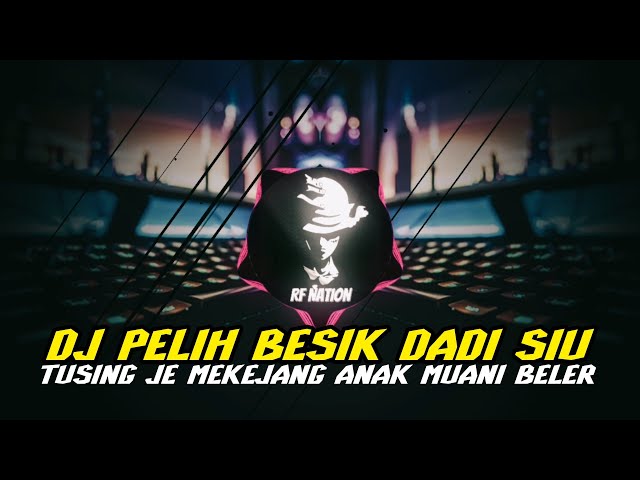 DJ Pelih Besik Dadi Siu - Dek Soma Terbaru 2023 class=