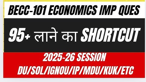 Introductory Microeconomics important questions 2025-26 |Becc 101 important questions 2025-26