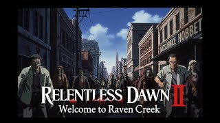 Relentless Dawn II Raven Creek