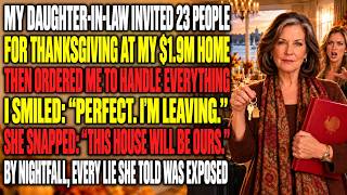 My DIL Invited 23 Guests, Made Me Serve, Called My House Hers—Perfect. I Left Her to Face Them.