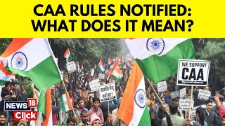 CAA News Today | Modi Government's Notification Of CAA Rules In India | CAA In India | N18V | News18