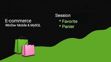E-commerce WinDev Mobile  MySQL : Session favorite, session panier