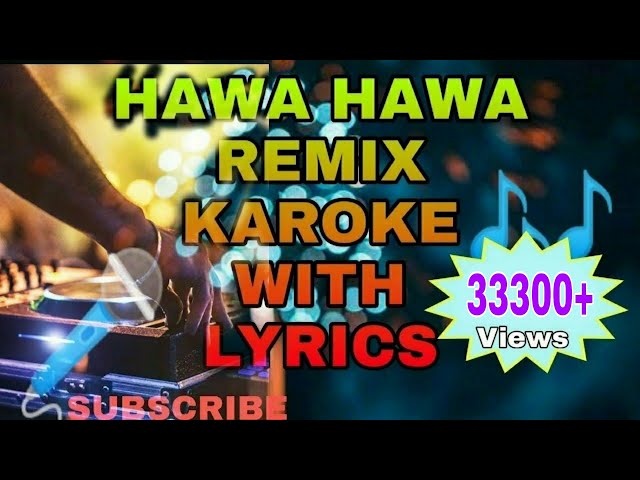 Remix karaoke dengan lirik... Produk Bass Tinggi... Karaoke. Karaoke hawa hawa ai hawa class=