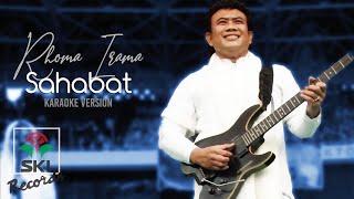 Rhoma Irama - Sahabat (karaoke Version)