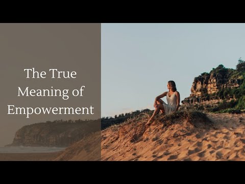 The True Meaning Empowerment