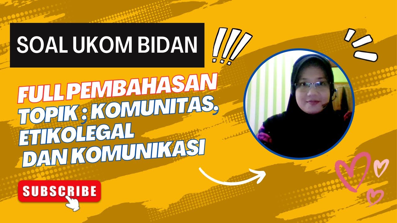SOAL UKOM  PROFESI BIDAN TOPIK KOMUNITAS ETIKOLEGAL DAN KOMUNIKASI FULL PEMBAHASAN