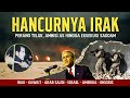 Perang Irak - Kuwait - AS & Hancurnya Irak | Episode Terakhir Sejarah Irak